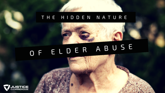 INFOGRAPHIC: The Hidden Nature of Elder Abuse – Justice Clearinghouse