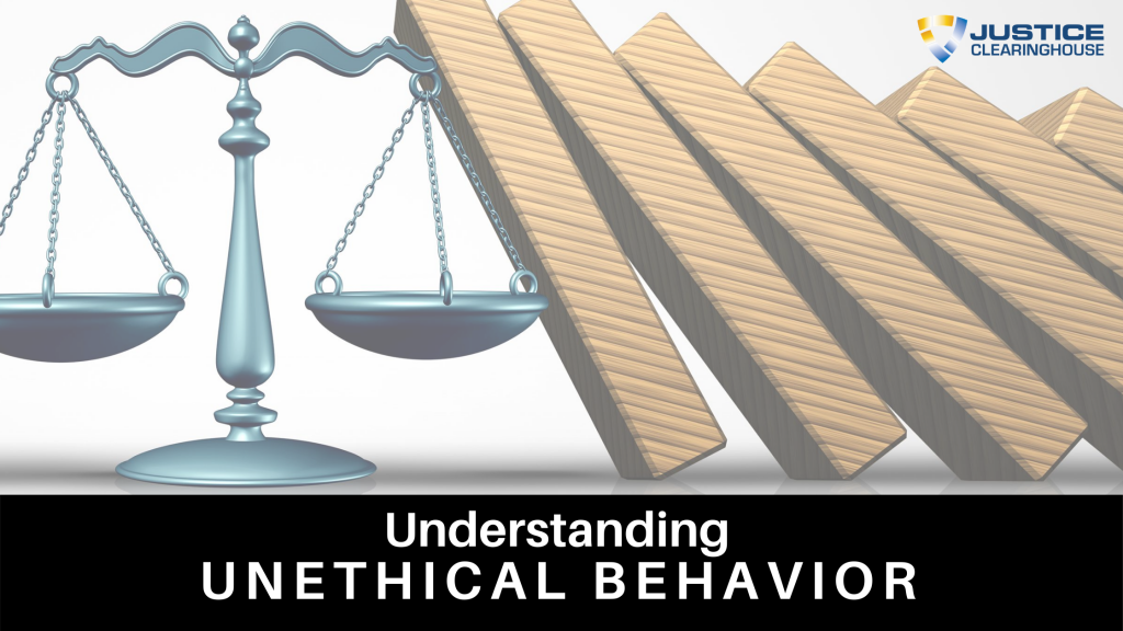 Unrighteous Behavior Understanding Unethical Behavior – Justice Clearinghouse