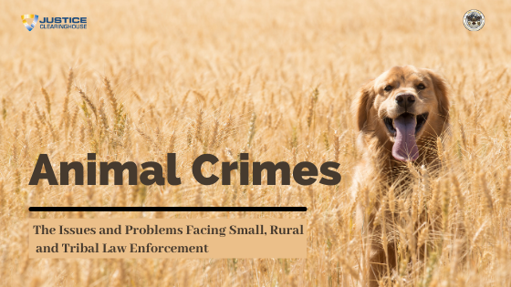 Animal Crimes: The Issues and Problems Facing Small, Rural and Tribal ...