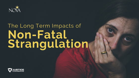 Strangulation Effects The Long-Term Impacts of Non-Fatal Strangulation – Justice Clearinghouse