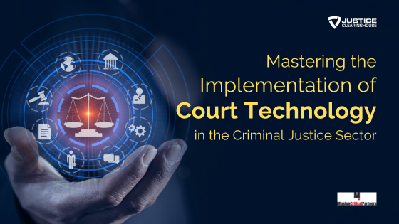 Partner Webinar: Mastering the Implementation of Court Technology in ...