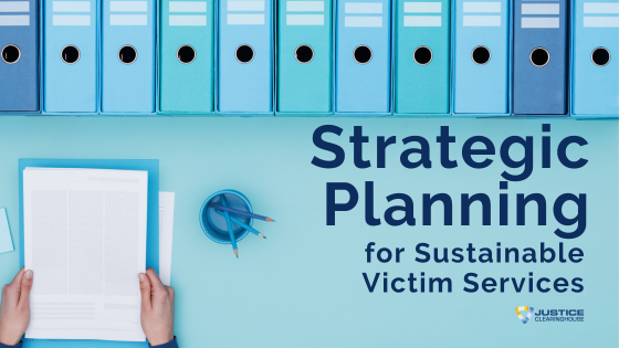 Re-Play: Strategic Planning for Sustainable Victim Services