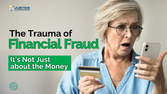 The Trauma of Financial Fraud: It’s Not Just the Money – Justice ...