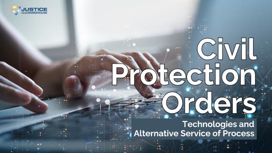 Civil Protection Order Technologies and Alternative Service of Process ...