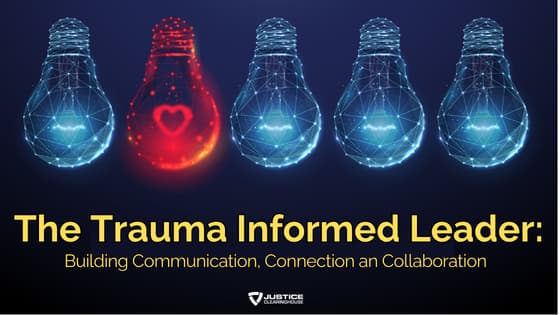 The Trauma-Informed Leader: Building Communication, Connection, and Collaboration