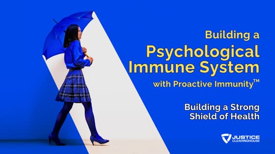 Building a Psychological Immune System with Proactive Immunity™