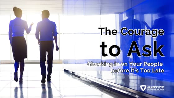 The Courage to Ask: Checking in on Your People before It’s Too Late