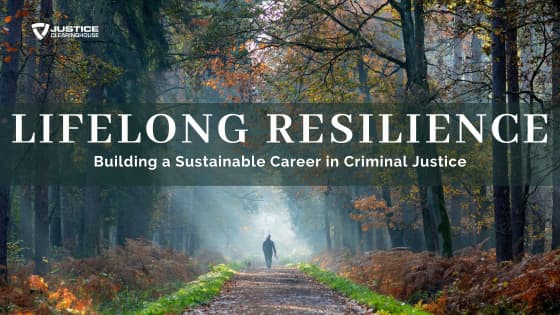 Re-Play: Lifelong Resilience: Building a Sustainable Career in Criminal Justice