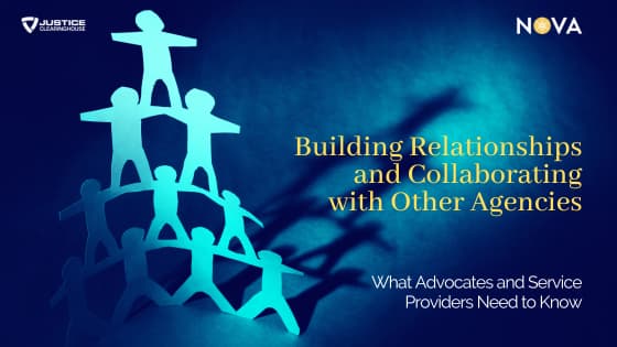 Re-Play: Building Relationships and Collaborating with Other Agencies – What Advocates and Service Providers Need to Know