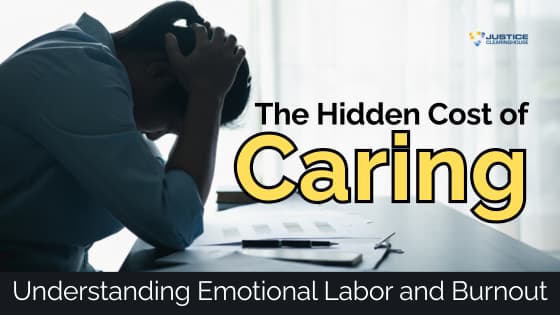 The Hidden Cost of Caring: Understanding Emotional Labor and Burnout